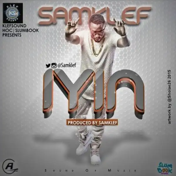 Samklef - Iyin [Prod. by Samklef]
